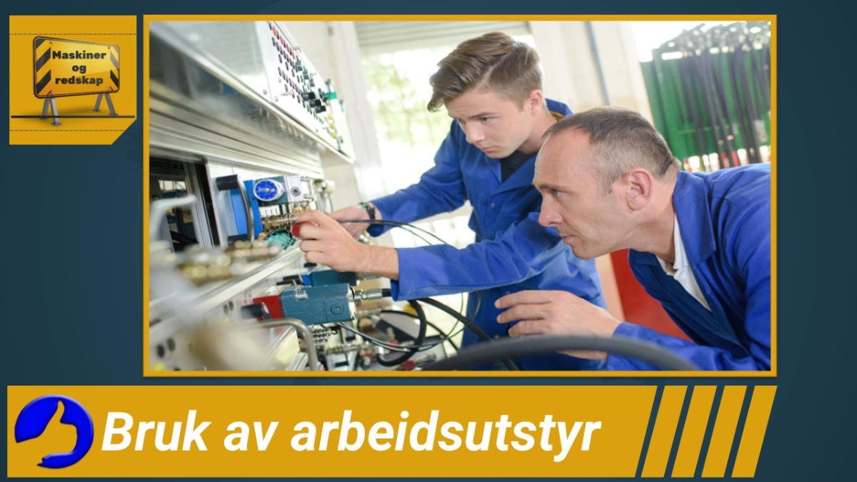 Bruk av arbeidsutstyr (Minimodul 1.1)