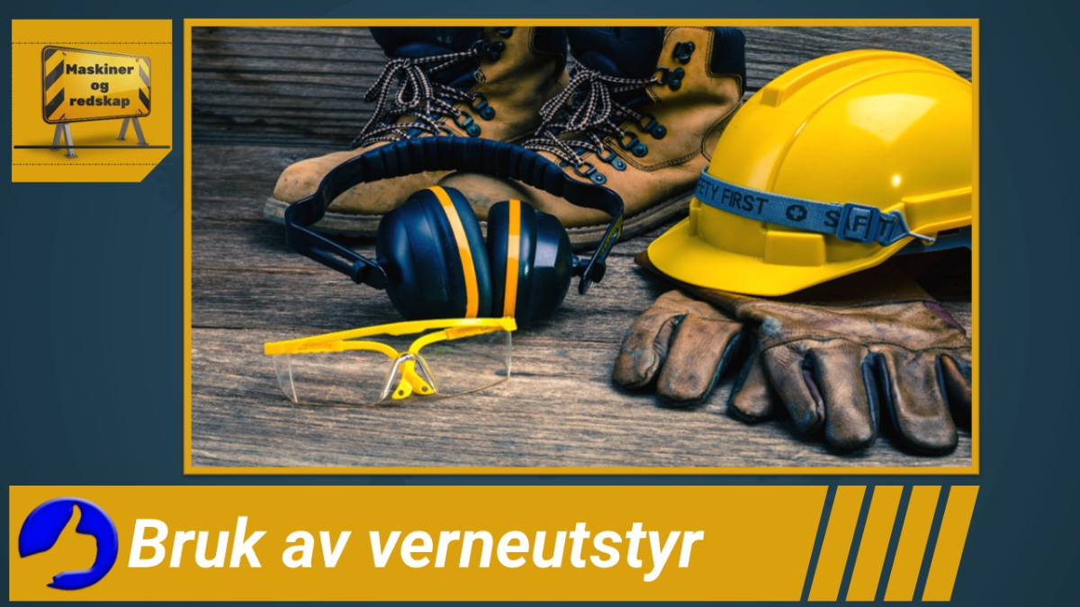 Valg og bruk av verneutstyr